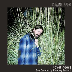Lovefingers [Day Curated by Floating_bstrd]