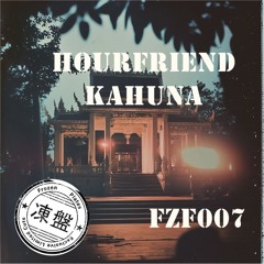 Hourfriend - Kahuna (FZF007)
