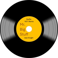 Mr Big Stuff 1971 (GarRo Remix)