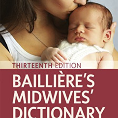 [Read] KINDLE 📒 Bailliere's Midwives' Dictionary E-Book by  Denise Tiran EPUB KINDLE