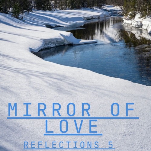 Mirror of love (reflection 5)