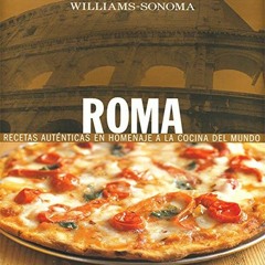 READ Roma / Rome: Recetas Autenticas En Homenaje a La Cocina Del Mundo / Authentic Recipes in Homa