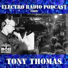 Electro Radio Podcast #009 : 𝗧𝗢𝗡𝗬 𝗧𝗛𝗢𝗠𝗔𝗦 (Soma Records, Jamayka Records, Moxi Records…)