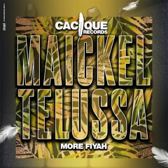 MAICKEL TELUSSA- MORE FIYAH ( CLUBMIX)