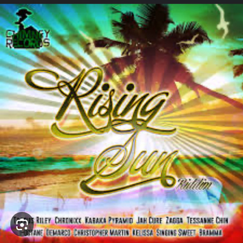 Rising Sun Riddim Mixed By