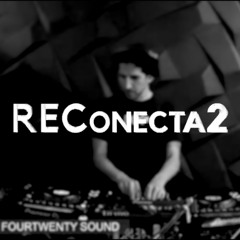 RE:SET Presenta: REConecta2 # 261 - FOURTWENTY SOUND