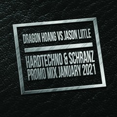 Dragon Hoang Vs Jason Little - Hardtechno & Schranz Promo Mix January 2021