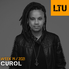 WEEK-14 | 2021 LTU-Podcast - Curol