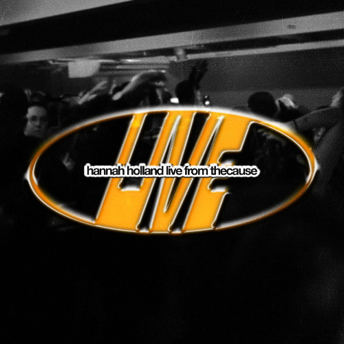 Hannah Holland — Live From The Cause (HALLOWEEN — OCT '24)