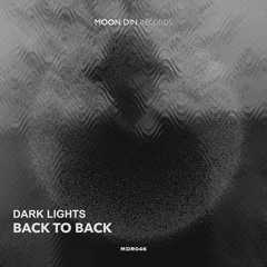 Dark Lights - Back To Back