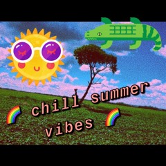 chill summer vibeyyy mix