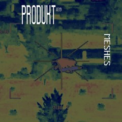 Produkt Podcast 039: Meshes