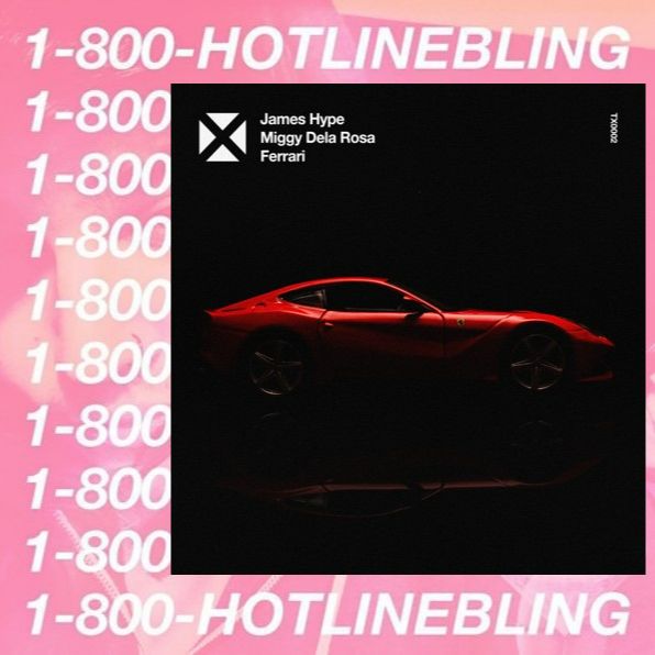 James Hype – Ferrari vs. Drake – Hotline Bling (Toadally Kyle Mashup)