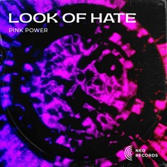 LØØK ØF HATE - PINK POWER [NRTS19] (FREE DL)