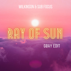 Sub Focus & Wilkinson - Ray Of Sun (Gøay Edit)