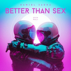 Daniel Zadka - Better Than Sex