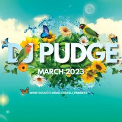 DJ PUDGE MARCH 2023