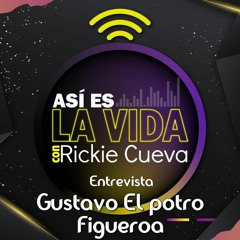 ENTREVISTA A GUSTAVO EL POTRO FIGUEROA