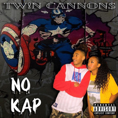 Tw!n Cannon$ - No Kap