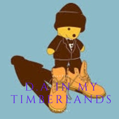 D.a In My Timberland