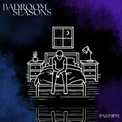 Badroom Seasons WHAT THE FUCK