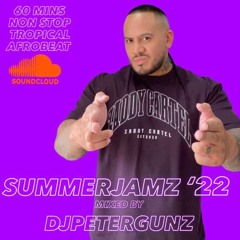 SUMMERJAMZ '22  DJ PETER GUNZ