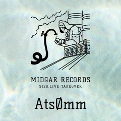 AtsØmm - Midgar Takeover on 9128.live