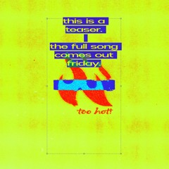 too hot! [teaser]