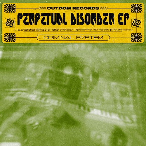 Premiere: 5 - Criminal System - Psycho Factory [OTD007]