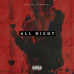 ALL NIGHT [Prod By Andrex Ama ]