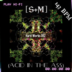 Hard Works 002 - [Acid In The Ass]