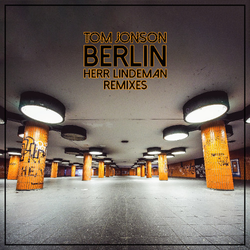 Tom Jonson - Berlin (Lindeman Freemix)