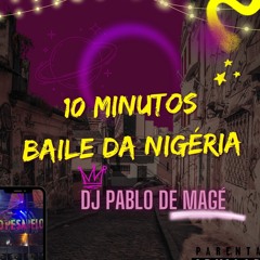 10 + 1 MINUTO X NA NIGERIA (( DJ PABLO DE MAGÉ ))