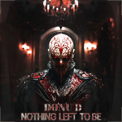 FREE DL | Nothing Left To Be - DONU D