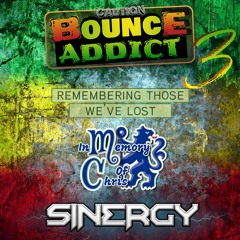 DJ SINERGY - BOUNCE ADDICT 3 (REMEMBERING THOSE WE'VE LOST)
