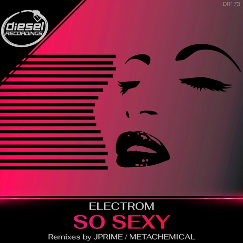 DR173 Electrom - So Sexy (Metachemical Remix)