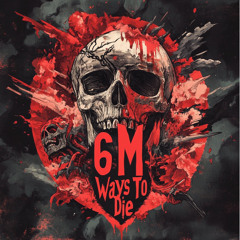 6M WAYS TO DIE - Kapitein Hak