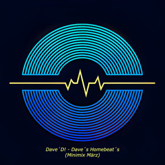 Dave´D! - Dave´s Homebeat´s (Minimix März)