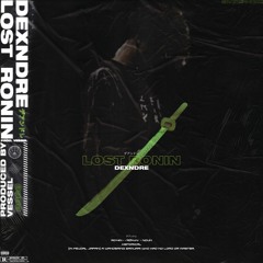LOST RONIN [PROD. VESSEL]
