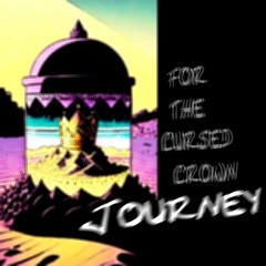 journey for the cursed crown w/ v3nn [prod. camertin]