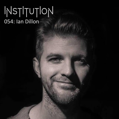 Institution 054: Ian Dillon