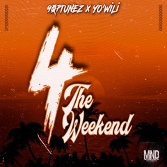 4 The Weekend Featuring Yo’WiLi