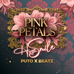 PINK PETALS DJ HUGO SMILE FEAT PUTO X