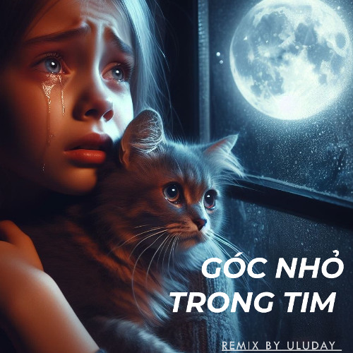 GÓC NHỎ TRONG TIM KHỞI MY RMX BY ULuDaY