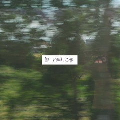 In Your Car