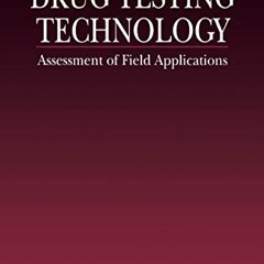 Access KINDLE 📌 Drug Testing Technology: Assessment of Field Applications by  Tom Mi