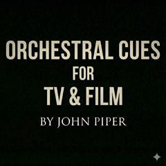 Orchestral Cues for TV & Film