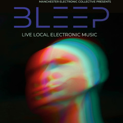 Live @ Bleep#30 The Peerhat, Manchester, UK.