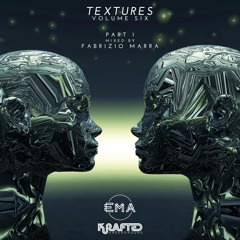 TEXTURES VOLUME 6 (Part 1) -  Mixed by Fabrizio Marra [Krafted Underground]