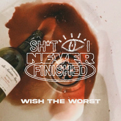 Wish The Worst
